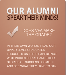 Our alumni speak their minds!  Does VFA make the grade?  In their own words, read our upper level graduates' thoughts on their experience with Voices For All and their stories of success.  Come in and see what they have to say.